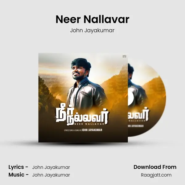 Neer Nallavar - John Jayakumar album cover 