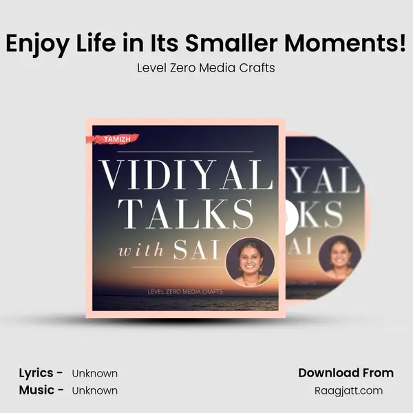 Enjoy Life in Its Smaller Moments! - Level Zero Media Crafts album cover 