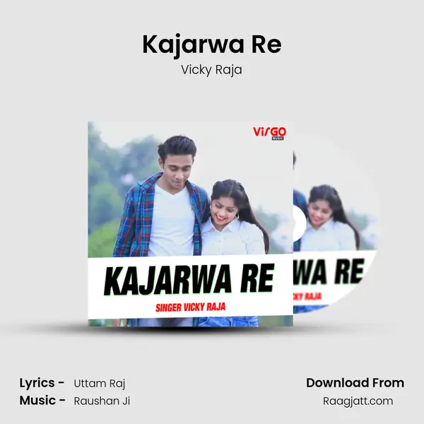 Kajarwa Re - Vicky Raja album cover 