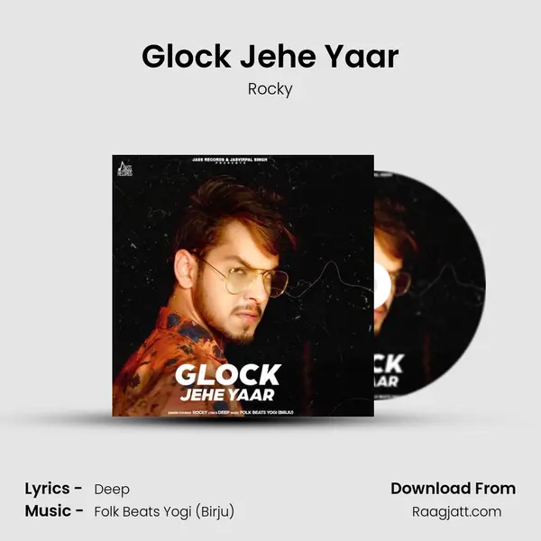 Glock Jehe Yaar mp3 song