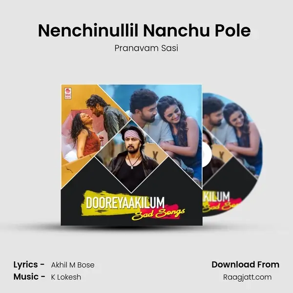 Nenchinullil Nanchu Pole (From Last Peg) mp3 song