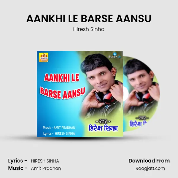 AANKHI LE BARSE AANSU - Hiresh Sinha album cover 