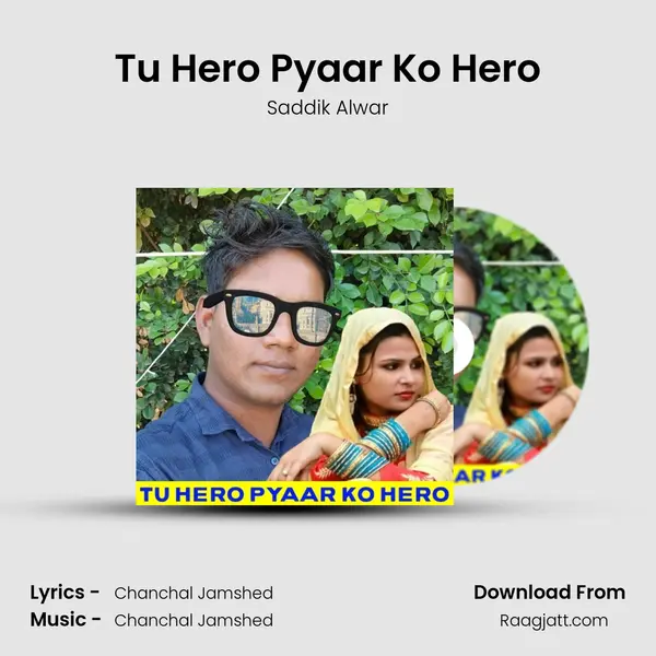 Tu Hero Pyaar Ko Hero mp3 song