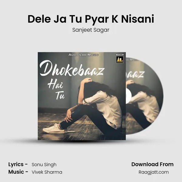 Dele Ja Tu Pyar K Nisani mp3 song