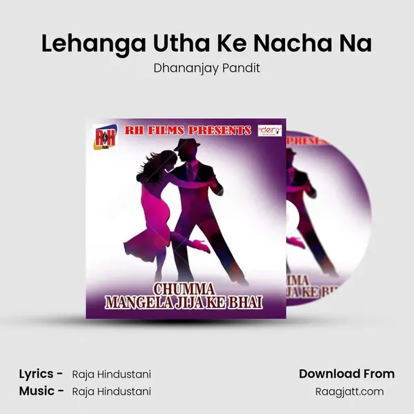 Lehanga Utha Ke Nacha Na mp3 song