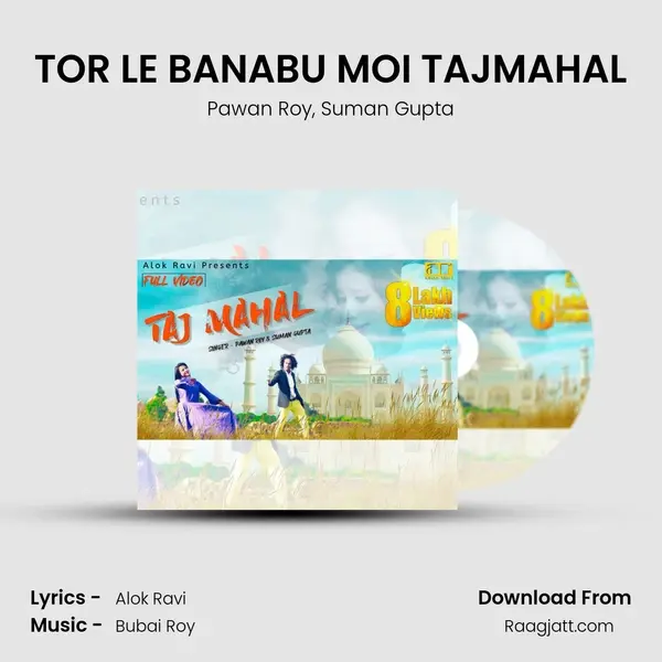 TOR LE BANABU MOI TAJMAHAL mp3 song