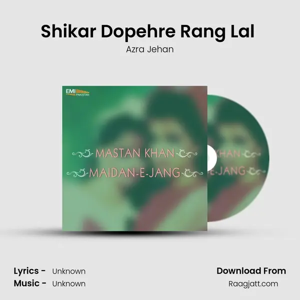 Shikar Dopehre Rang Lal (From 