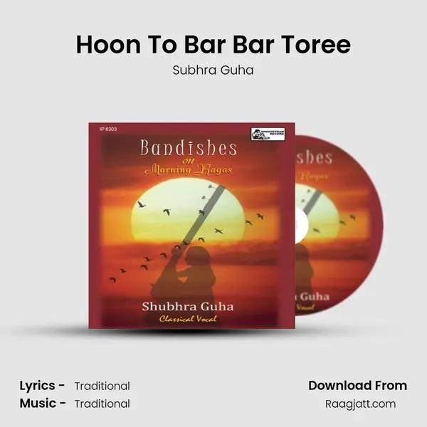 Hoon To Bar Bar Toree - Subhra Guha album cover 