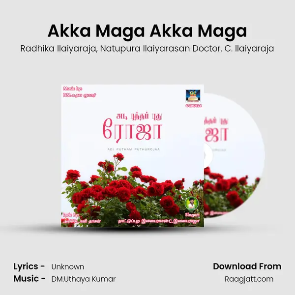 Akka Maga Akka Maga mp3 song