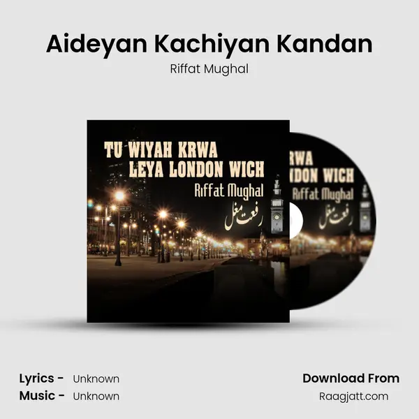 Aideyan Kachiyan Kandan - Riffat Mughal album cover 