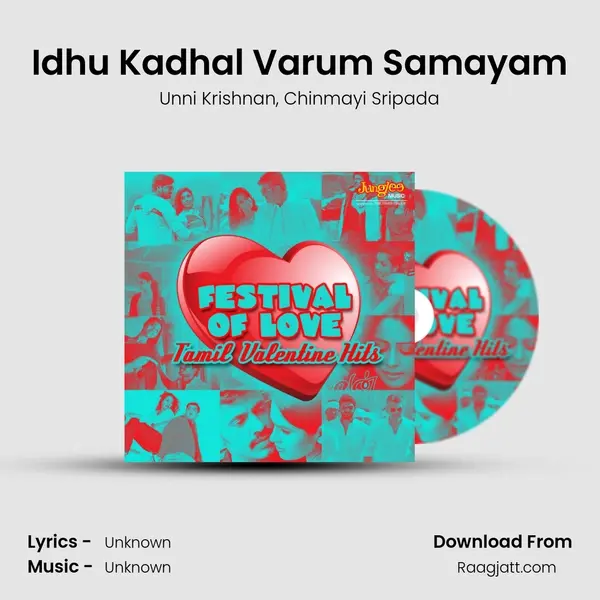 Idhu Kadhal Varum Samayam - Unni Krishnan album cover 