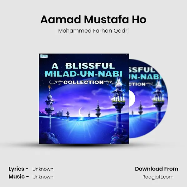 Aamad Mustafa Ho mp3 song