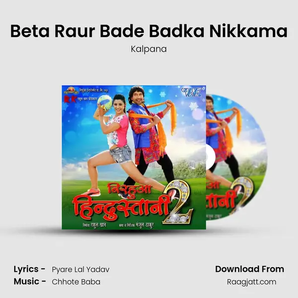 Beta Raur Bade Badka Nikkama - Kalpana mp3 song