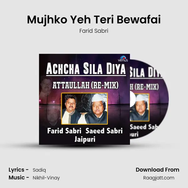 Mujhko Yeh Teri Bewafai - Farid Sabri album cover 