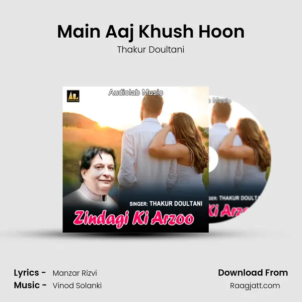 Main Aaj Khush Hoon mp3 song