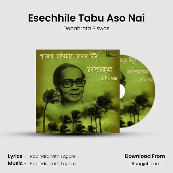 Esechhile Tabu Aso Nai - Debabrata Biswas mp3 song