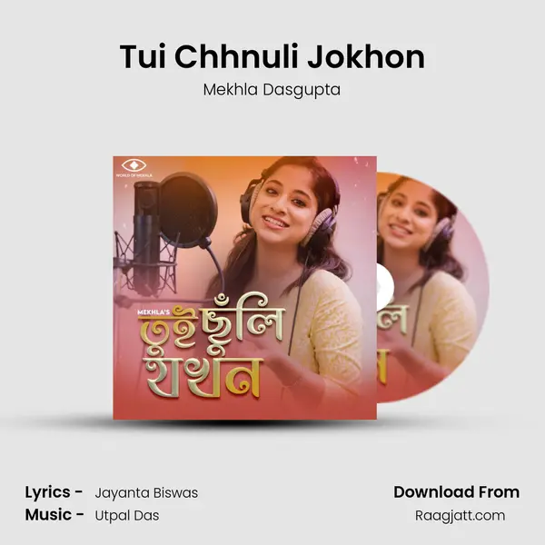 Tui Chhnuli Jokhon - Mekhla Dasgupta album cover 