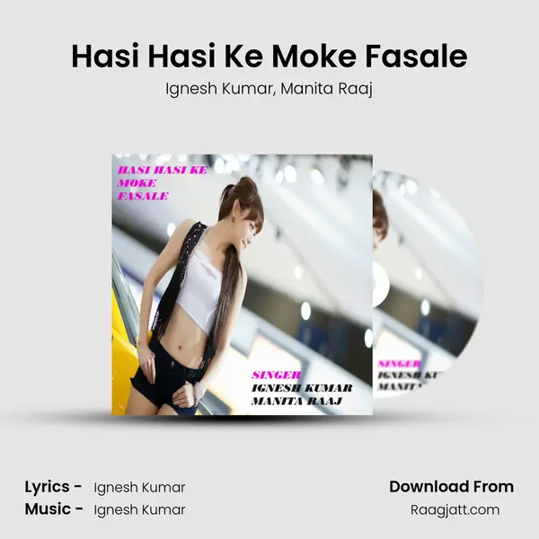 Hasi Hasi Ke Moke Fasale - Ignesh Kumar album cover 