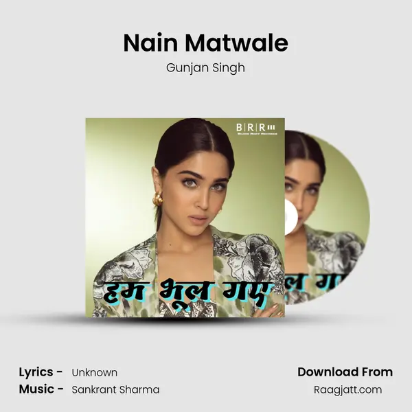 Nain Matwale - Gunjan Singh album cover 