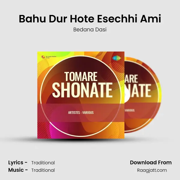 Bahu Dur Hote Esechhi Ami - Bedana Dasi album cover 