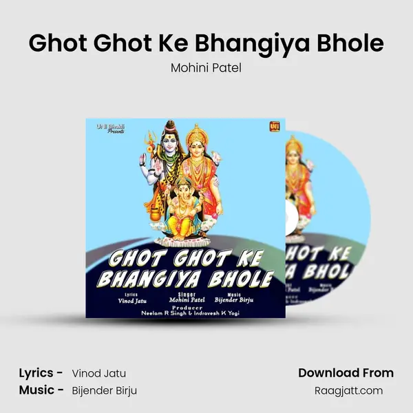 Ghot Ghot Ke Bhangiya Bhole mp3 song