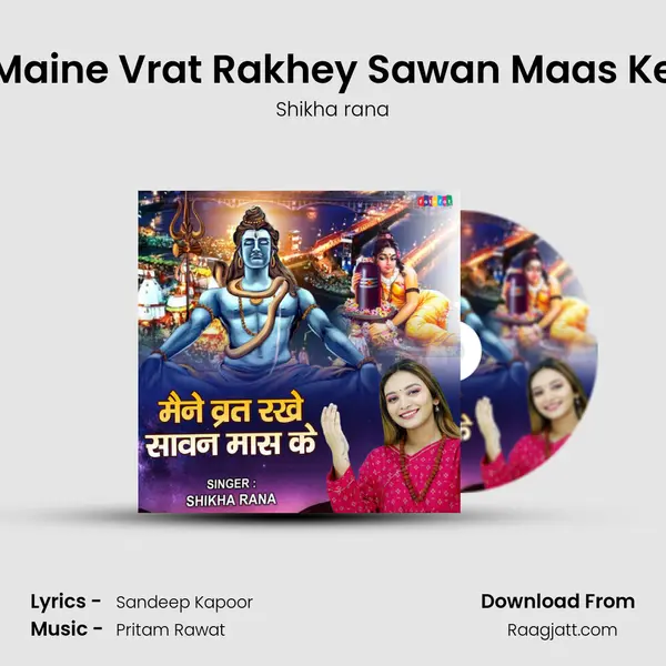 Maine Vrat Rakhey Sawan Maas Ke - Shikha rana album cover 