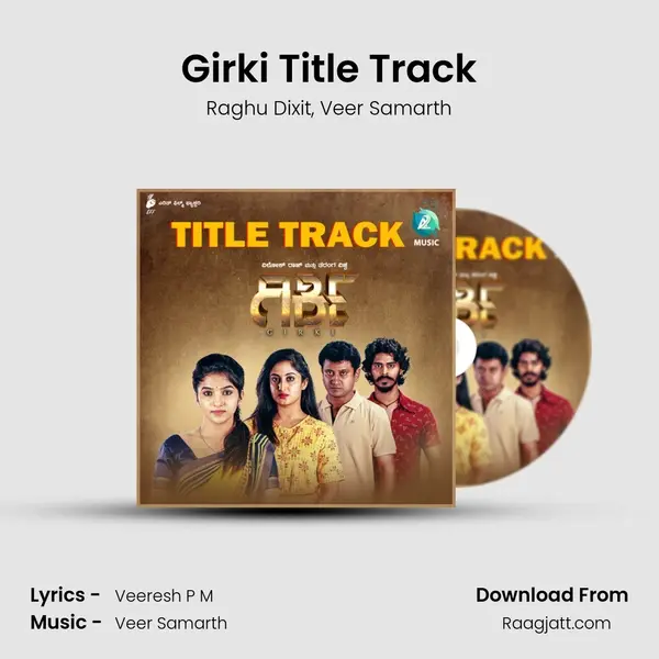 Girki Title Track - Raghu Dixit mp3 song