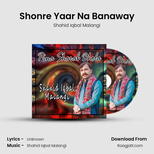 Shonre Yaar Na Banaway - Shahid Iqbal Malangi album cover 