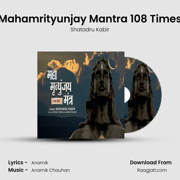 Mahamrityunjay Mantra 108 Times - Shatadru Kabir album cover 