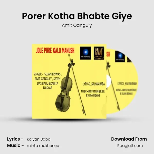 Porer Kotha Bhabte Giye mp3 song