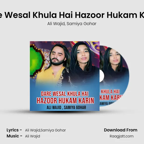 Dare Wesal Khula Hai Hazoor Hukam Karin mp3 song