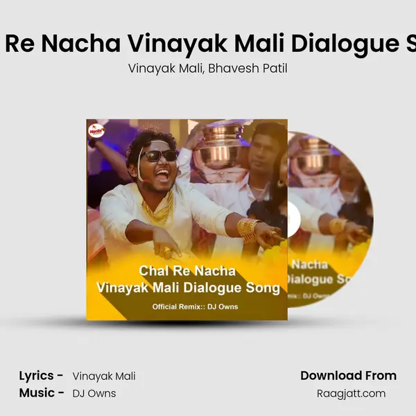 Chal Re Nacha Vinayak Mali Dialogue Song (feat. DJ Owns) - Vinayak Mali album cover 