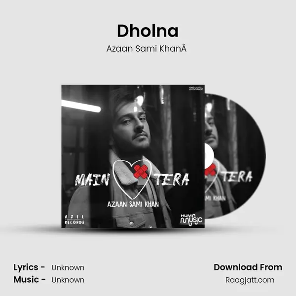 Dholna - Azaan Sami KhanÂ  album cover 