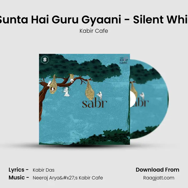 Koi Sunta Hai Guru Gyaani - Silent Whisper mp3 song