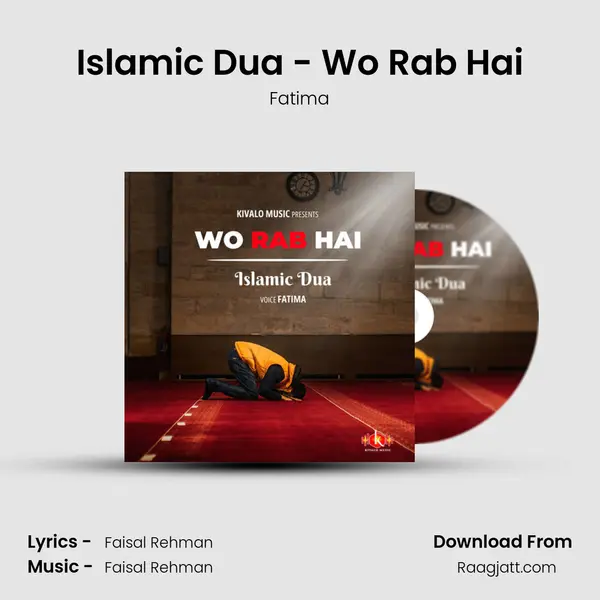 Islamic Dua - Wo Rab Hai mp3 song