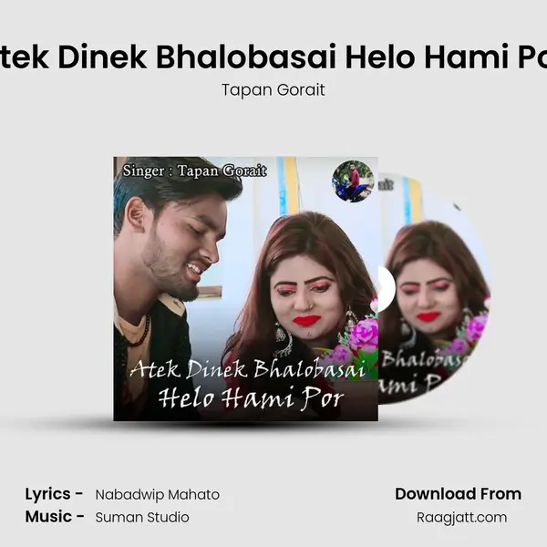 Atek Dinek Bhalobasai Helo Hami Por - Tapan Gorait album cover 