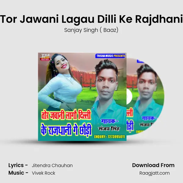 Tor Jawani Lagau Dilli Ke Rajdhani mp3 song