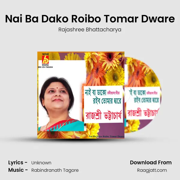 Nai Ba Dako Roibo Tomar Dware - Rajashree Bhattacharya album cover 