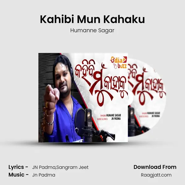 Kahibi Mun Kahaku mp3 song