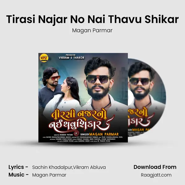 Tirasi Najar No Nai Thavu Shikar mp3 song