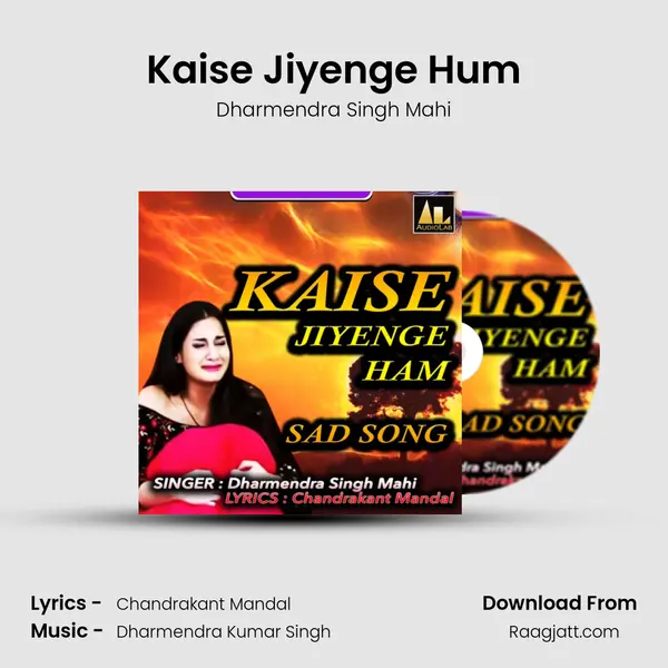 Kaise Jiyenge Hum - Dharmendra Singh Mahi album cover 