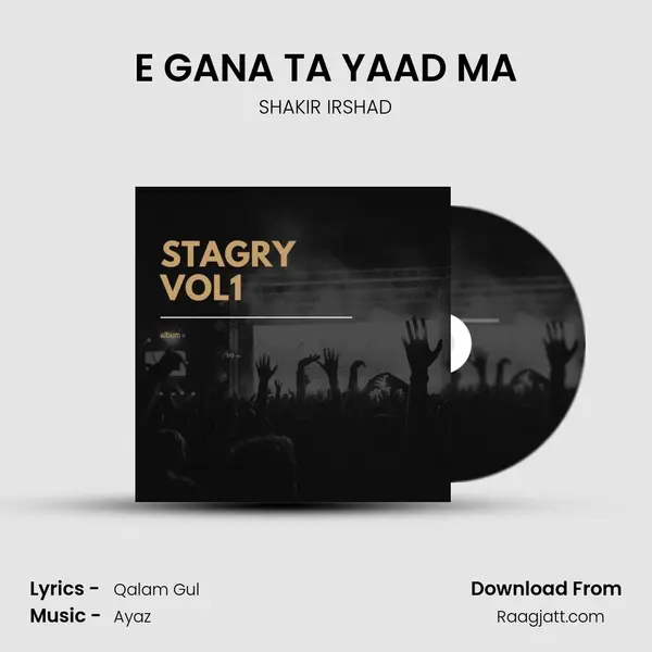 E GANA TA YAAD MA - SHAKIR IRSHAD album cover 