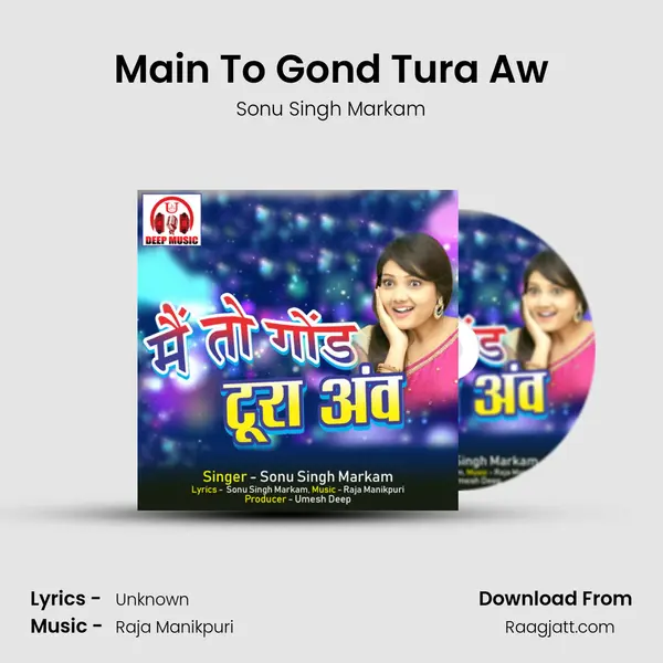 Main To Gond Tura Aw mp3 song