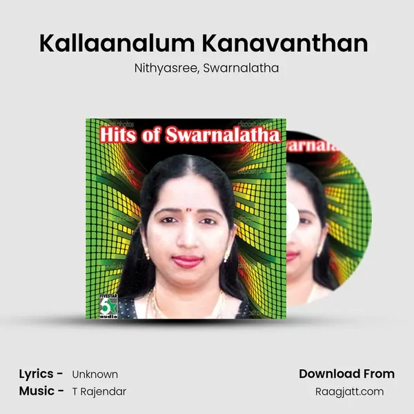 Kallaanalum Kanavanthan (From Sri Bannari Amman) mp3 song