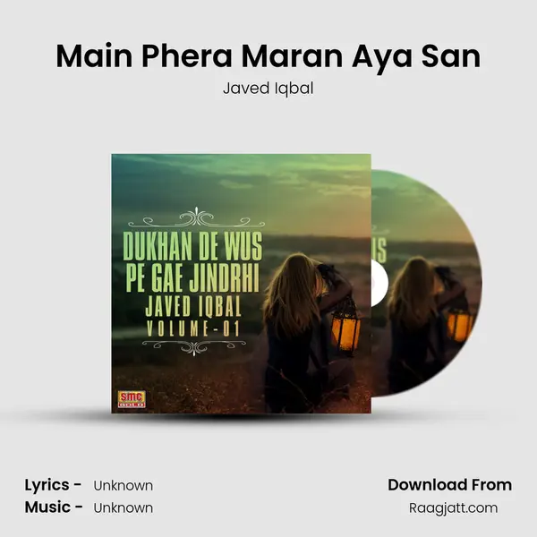 Main Phera Maran Aya San - Javed Iqbal album cover 