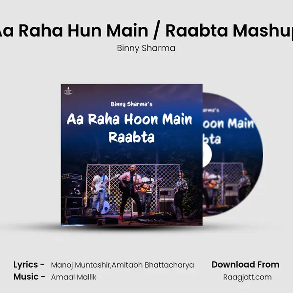 Aa Raha Hun Main / Raabta Mashup mp3 song