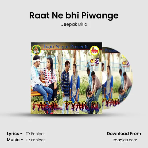 Raat Ne bhi Piwange mp3 song