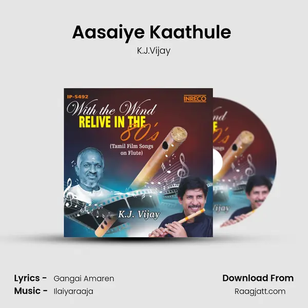 Aasaiye Kaathule (Flute) mp3 song