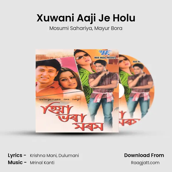 Xuwani Aaji Je Holu mp3 song