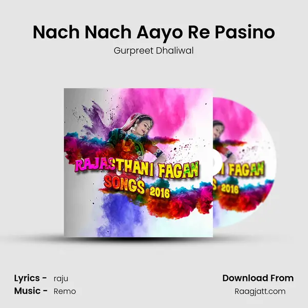 Nach Nach Aayo Re Pasino mp3 song